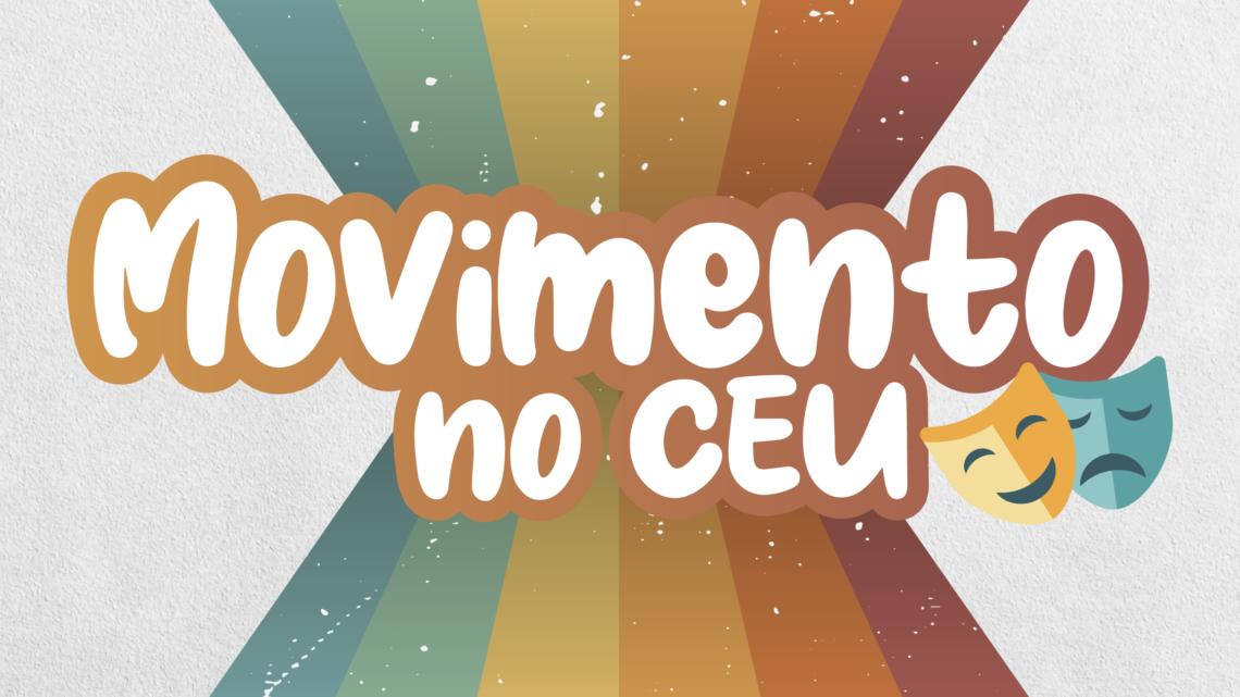Cultura inicia projeto Movimento do CEU neste sábado (07/01) Cultura inicia projeto Movimento do CEU neste sábado (07/01)