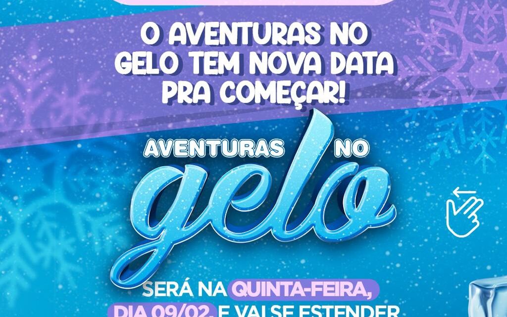 Abertura do Aventuras no Gelo foi adiada para quinta-feira 09/02 e o evento será estendido até 23 de fevereiro Abertura do Aventuras no Gelo foi adiada para quinta-feira 09/02 e o evento será estendido até 23 de fevereiro